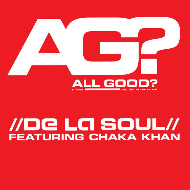 Альбом All Good? (Remixes) исполнителя De la Soul, Chaka Khan