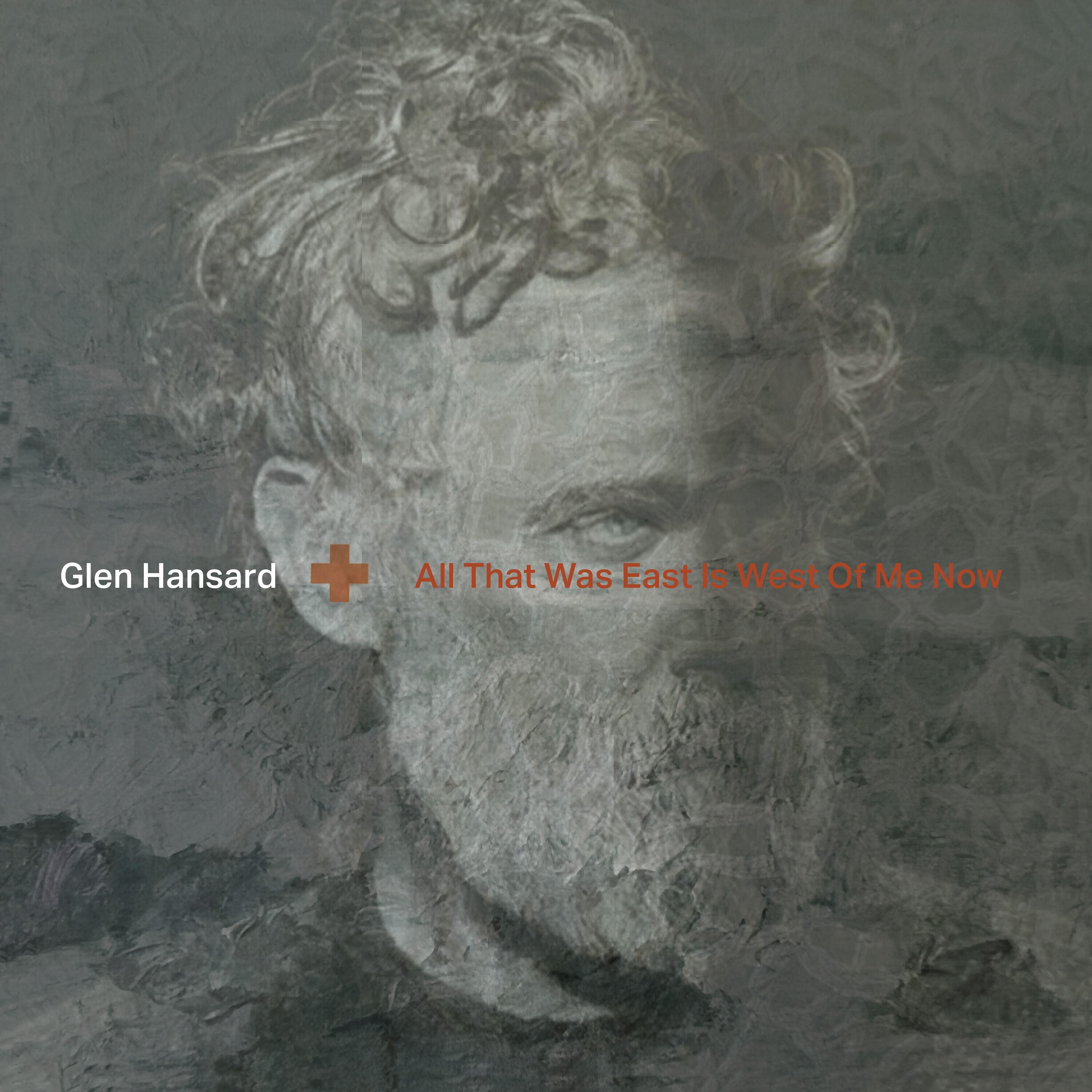 Альбом All That Was East Is West Of Me Now исполнителя Glen Hansard
