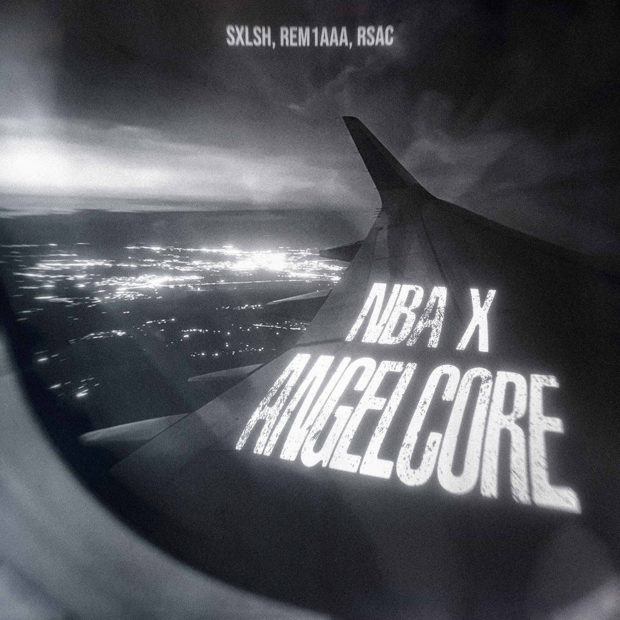 Сингл NBA x angelcore исполнителя rem1aaa, SXLSH, RSAC
