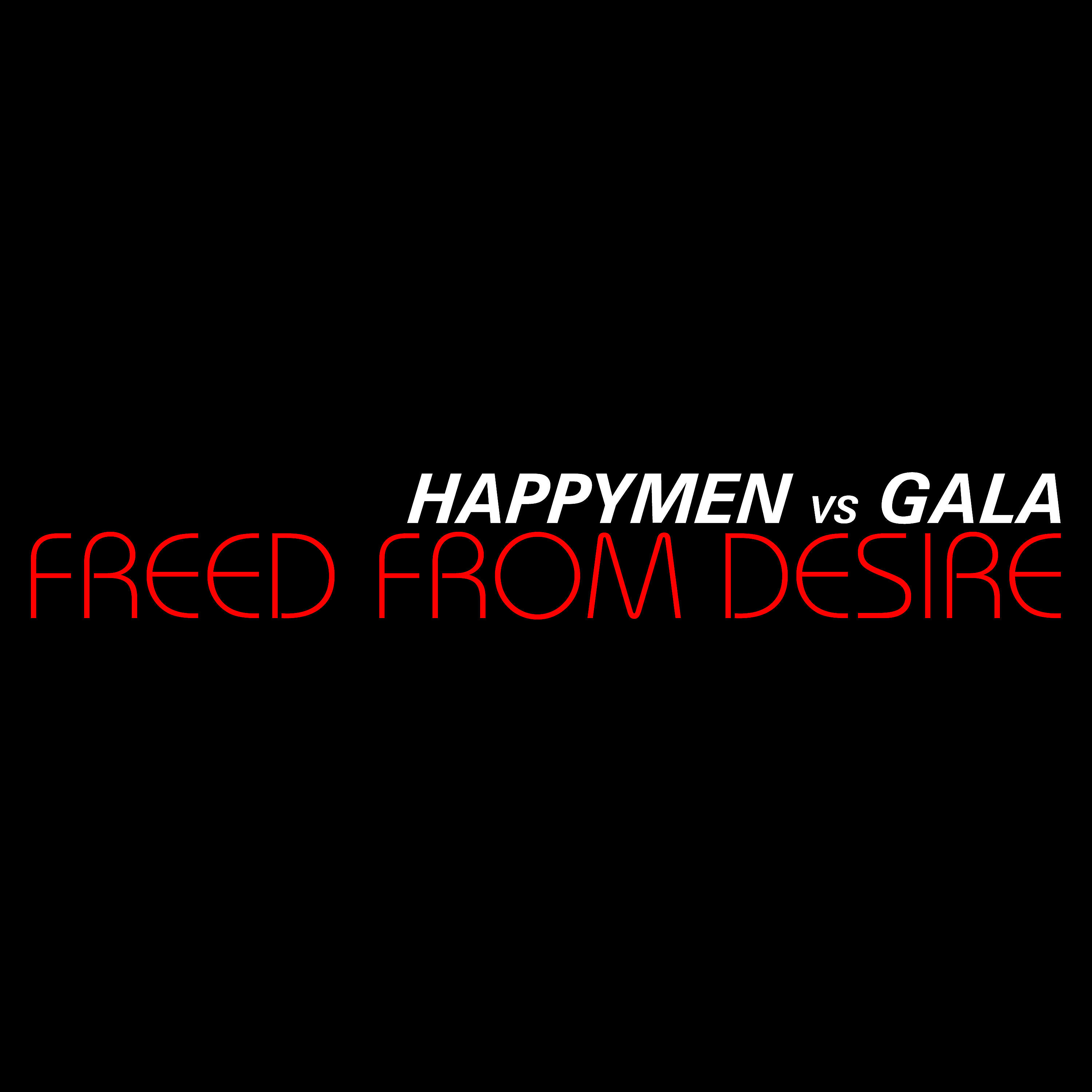 Альбом Freed from Desire исполнителя Gala, Happymen