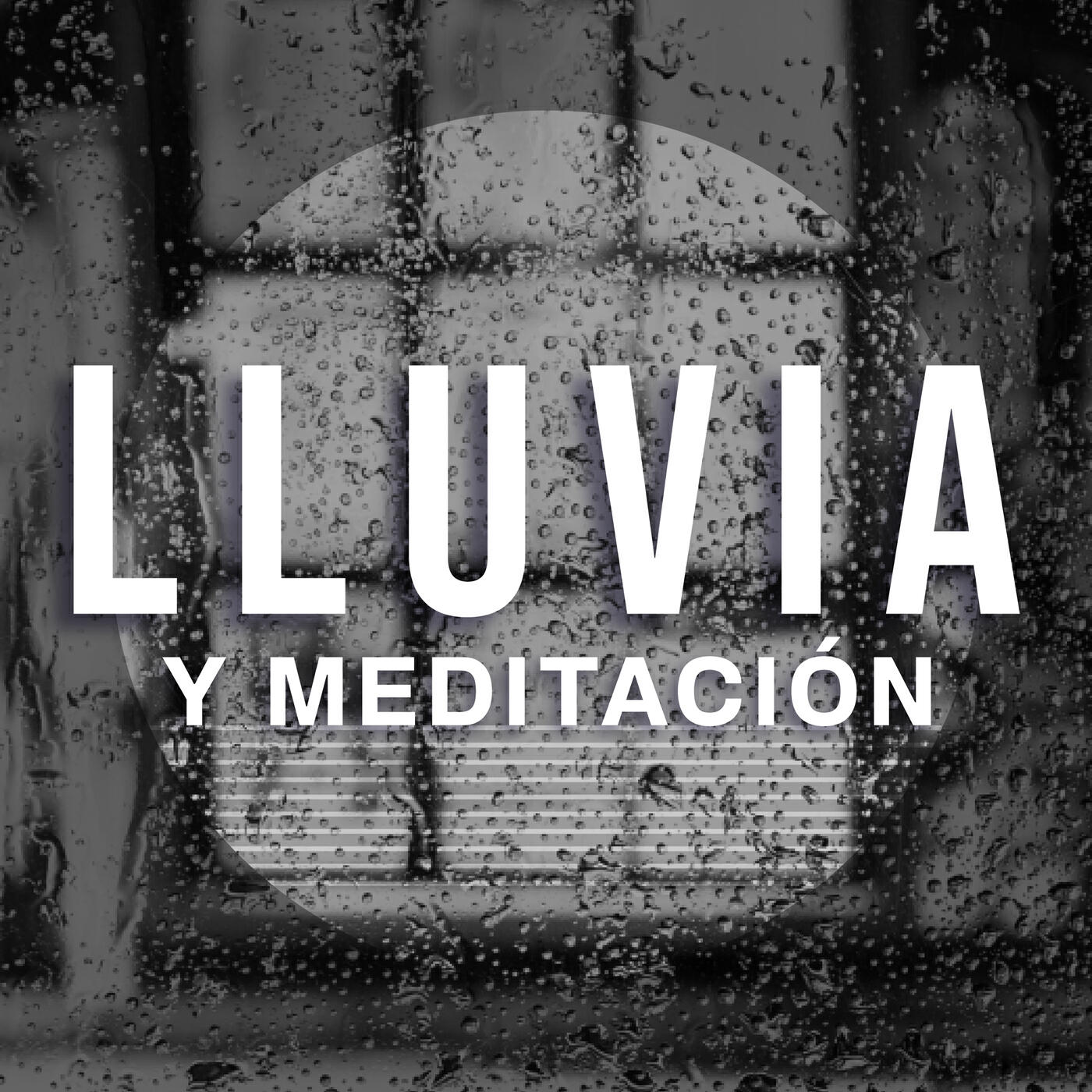 Lluvia y Meditación