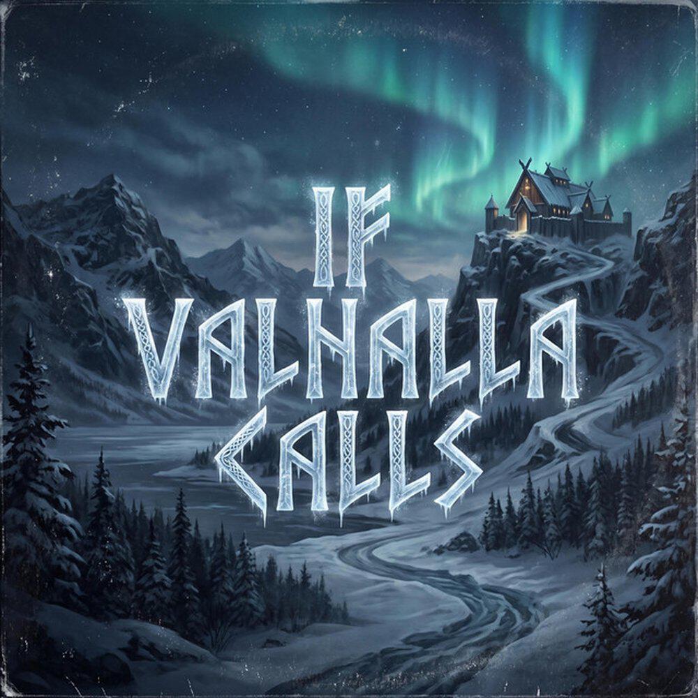If Valhalla Calls