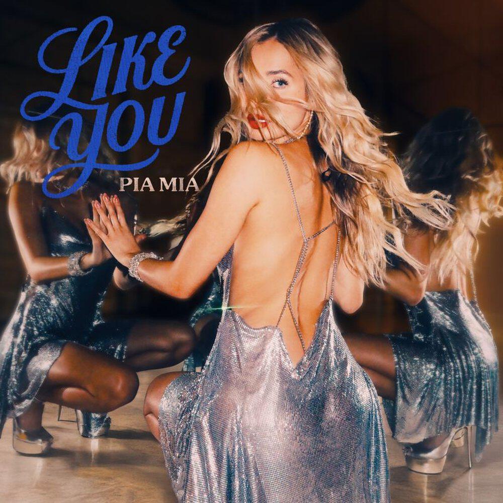Альбом Like You исполнителя Pia Mia