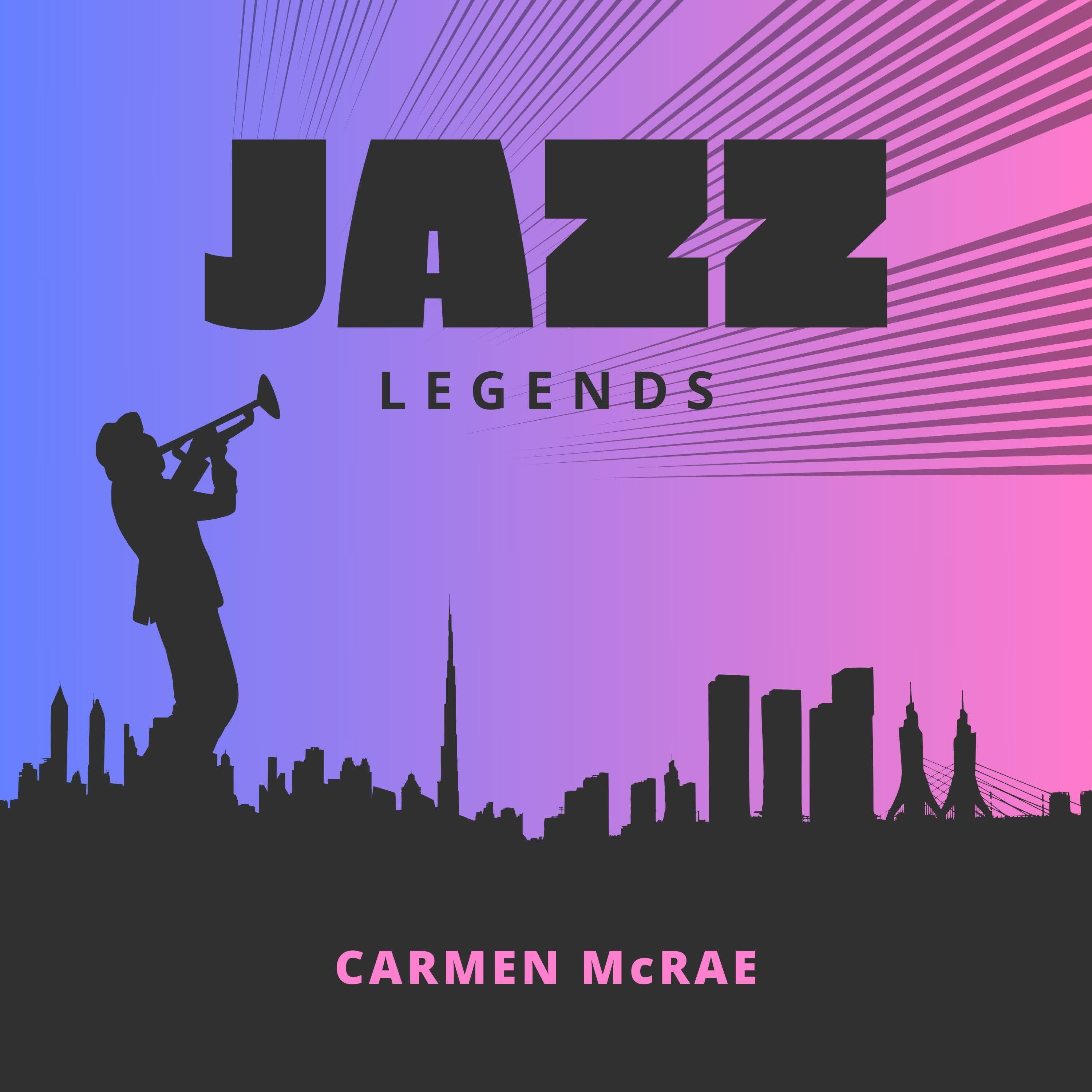 Альбом Jazz Legends исполнителя Carmen McRae