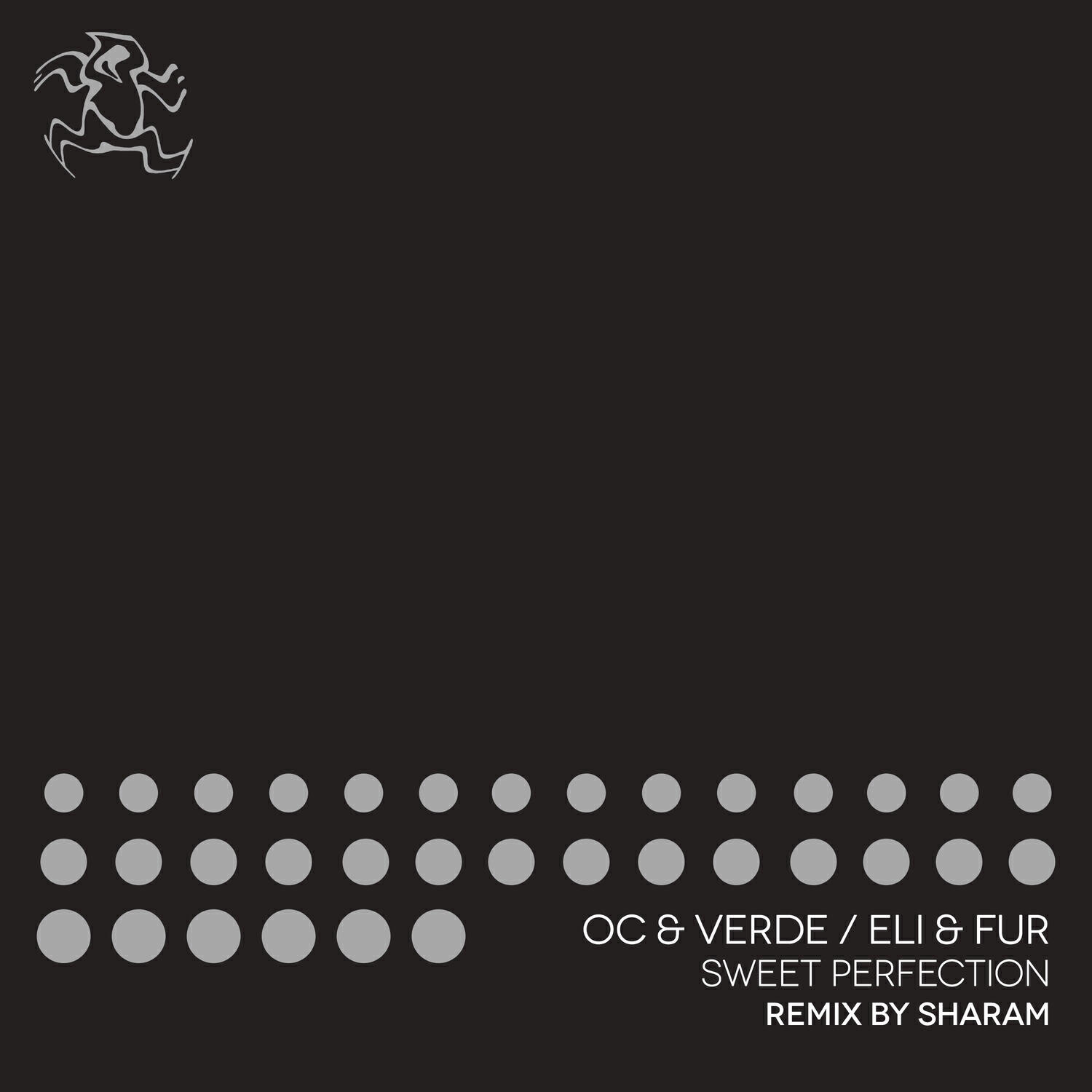 Eli, Fur, OC, Verde, Sharam - Sweet Perfection - Sharam Remix