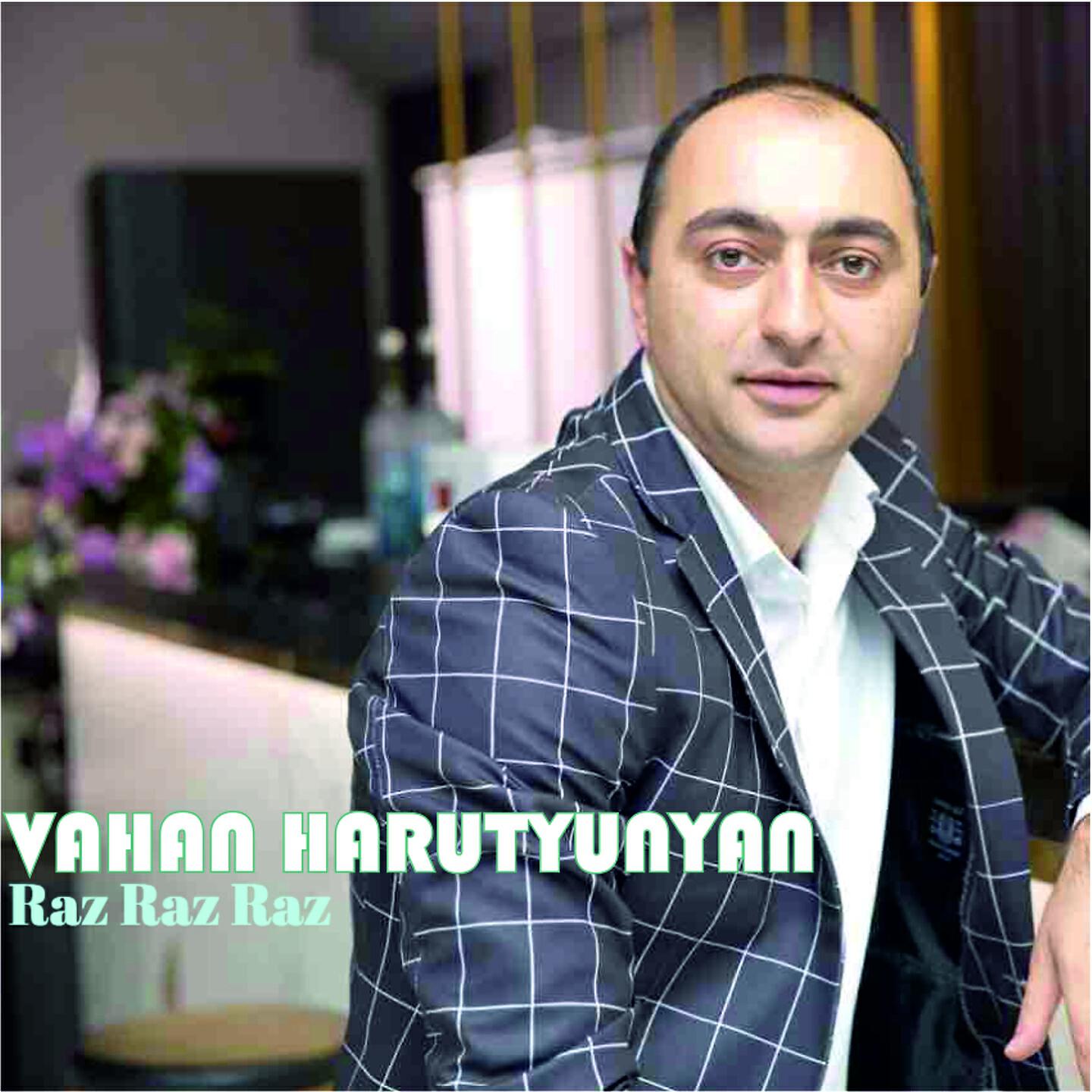 Альбом Raz Raz Raz исполнителя Vahan Harutyunyan