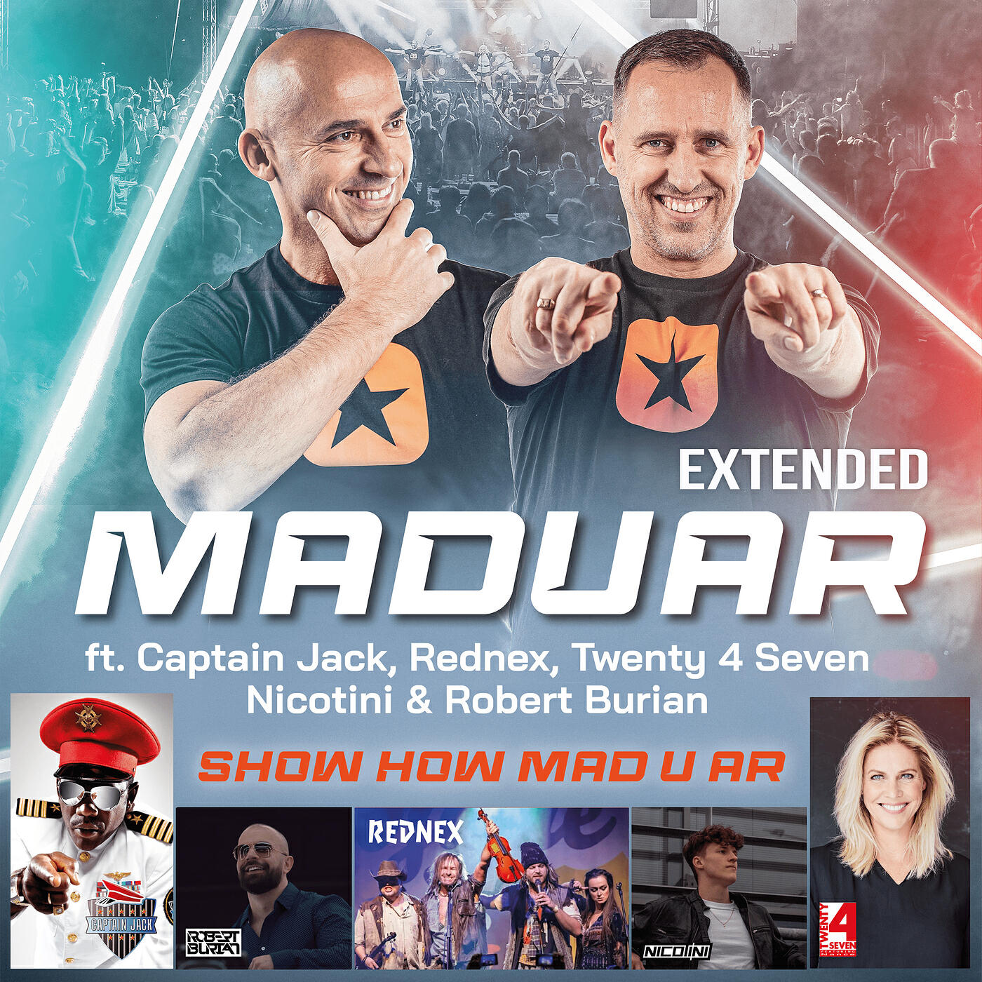 Альбом Show How Mad U Ar (Extended) исполнителя Nicotini, Robert Burian, Captain Jack, Rednex, Twenty 4 Seven, Maduar