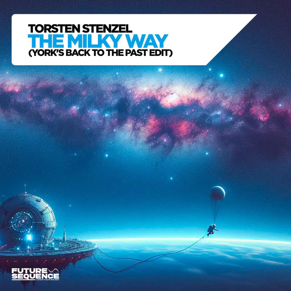 Альбом The Milky Way (York's Back to the Past Edit) исполнителя Torsten Stenzel