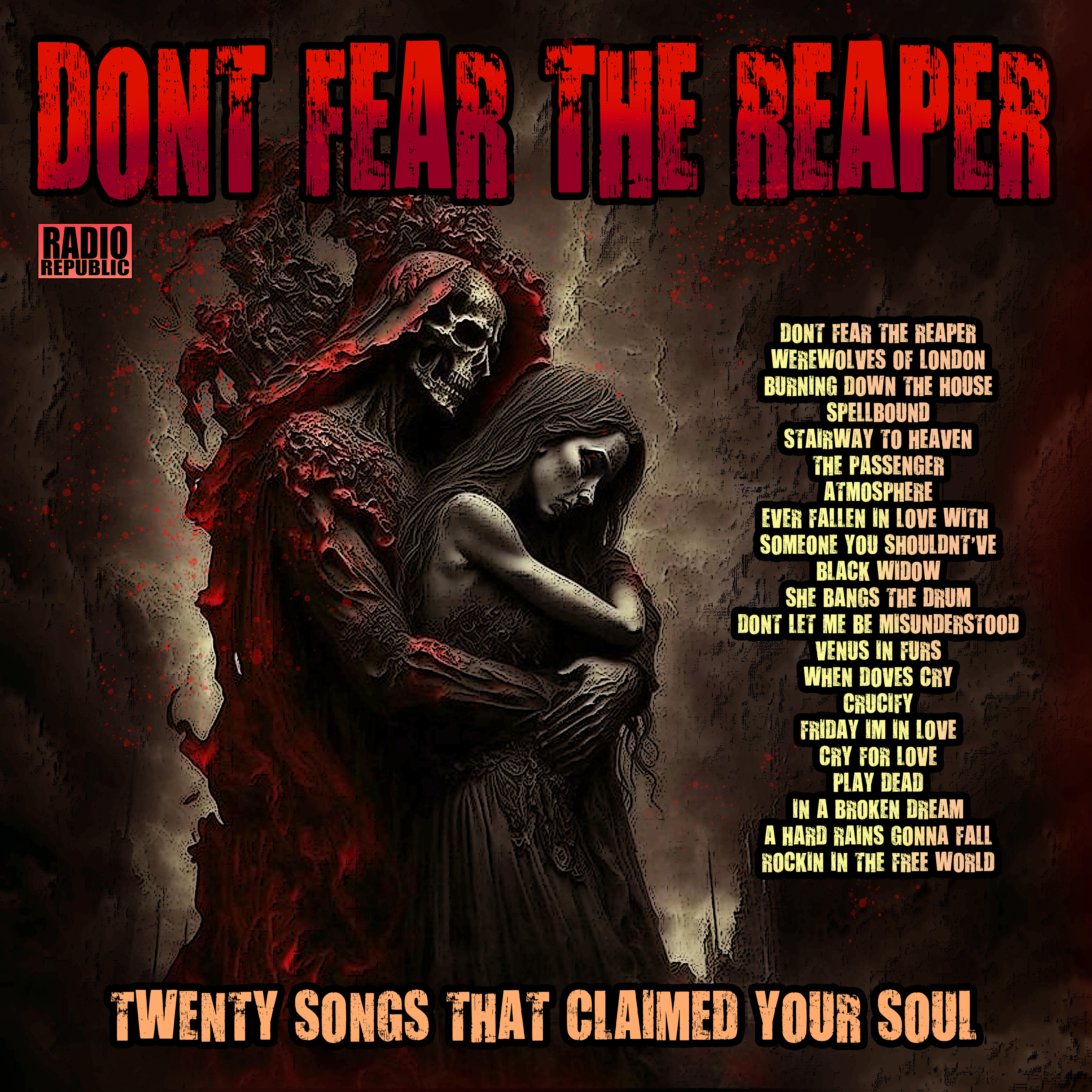 Don't Fear The Reaper- Twenty Songs That Claimed Your Soul