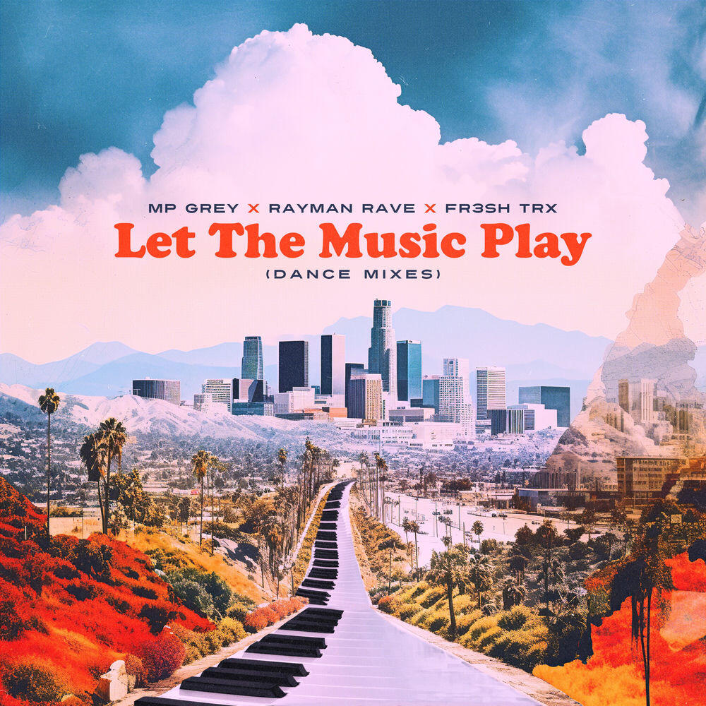 Альбом Let the Music Play (Dance Mixes) исполнителя MP Grey, Rayman Rave, FR3SH TrX