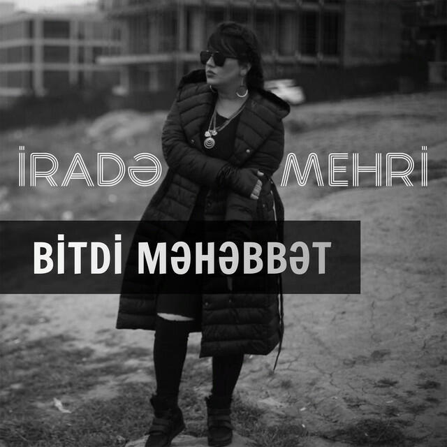Альбом Bitdi Mehebbet исполнителя Irade Mehri