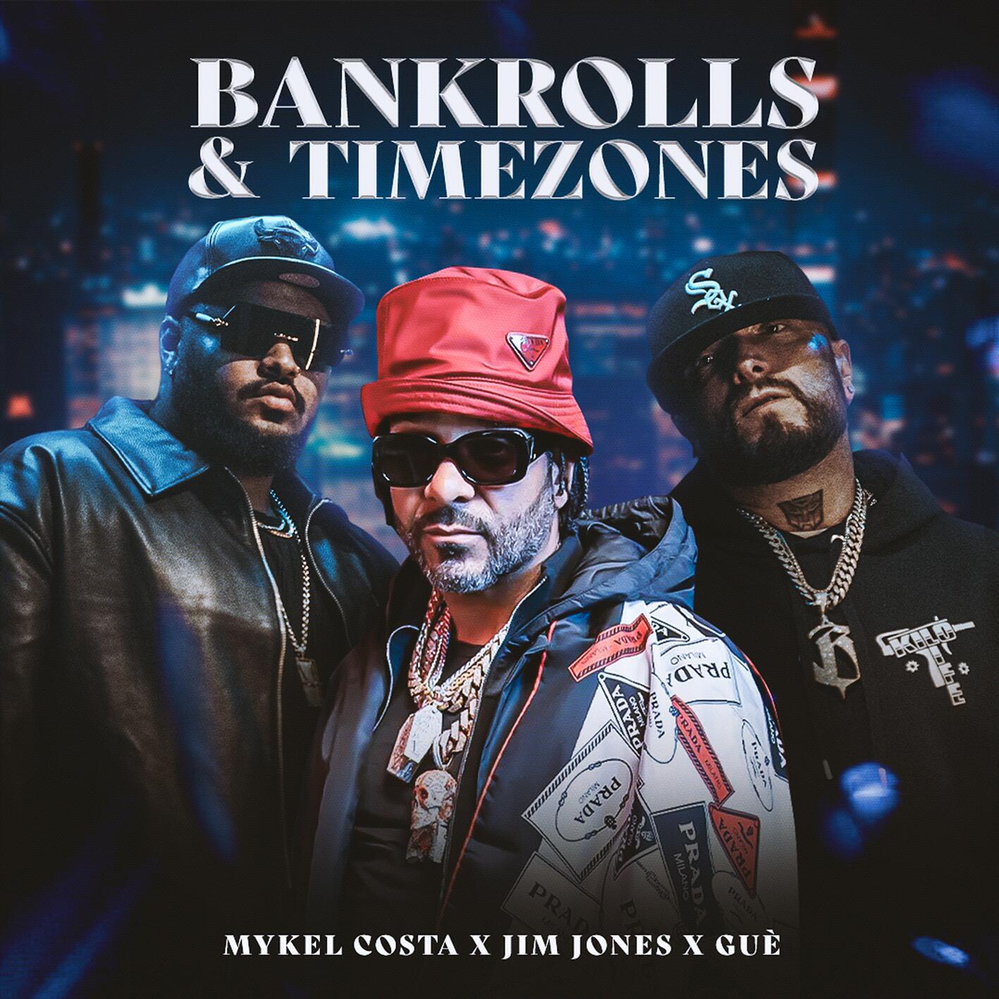 Альбом Bankrolls & Timezones (feat. Jim Jones) исполнителя Mykel Costa, Guè, Jim Jones