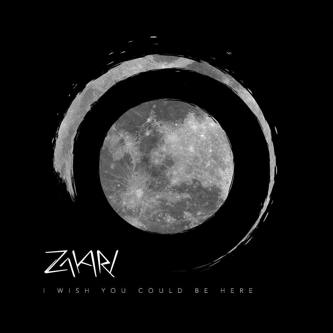 Альбом I Wish You Could Be Here исполнителя Zakari