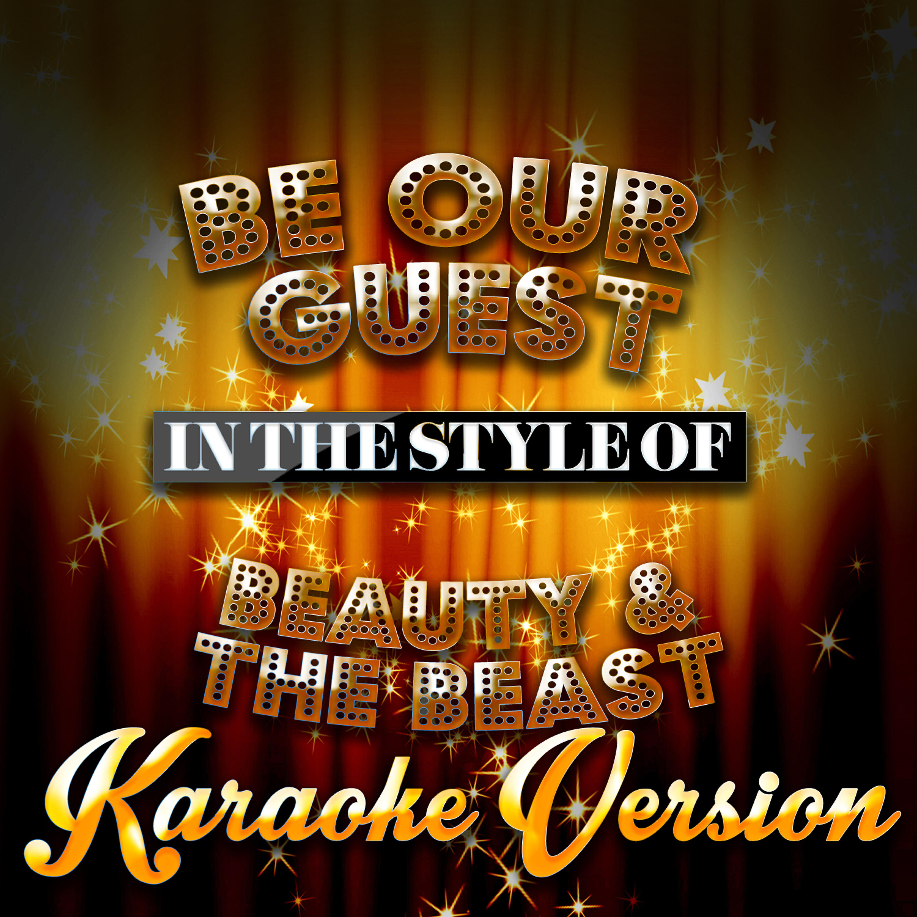 Be Our Guest (In the Style of Beauty & The Beast) [Karaoke Version] - Single