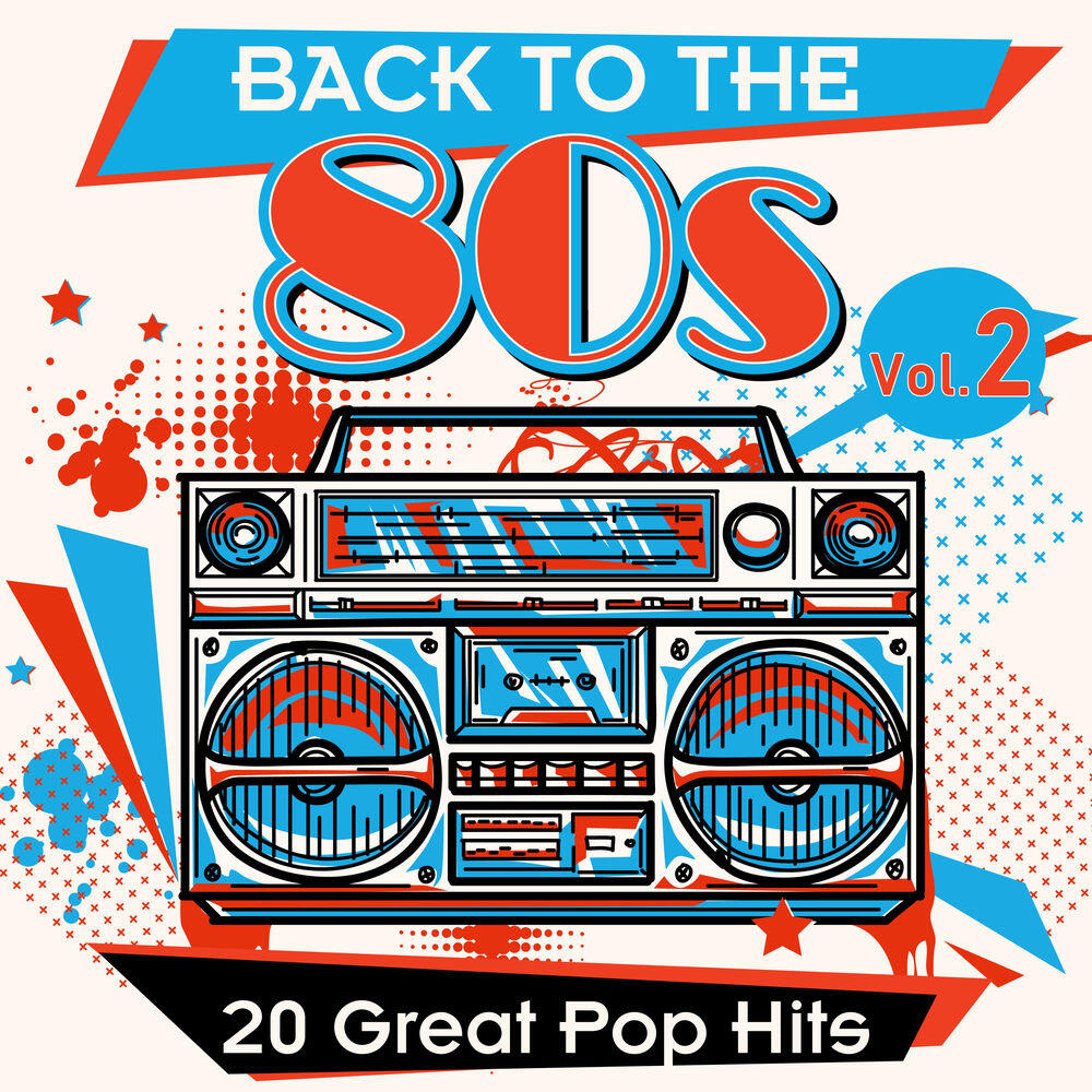 Back to the 80s: 20 Great Pop Hits, Vol. 2