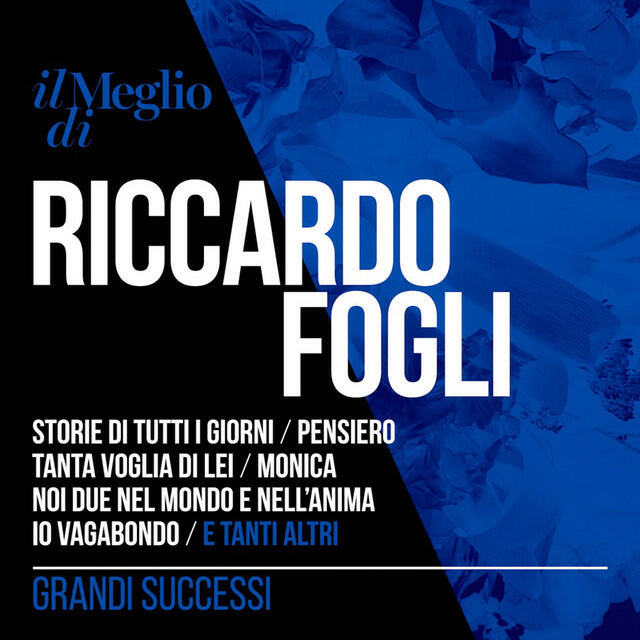 Il Meglio di Riccardo Fogli - Grandi Successi