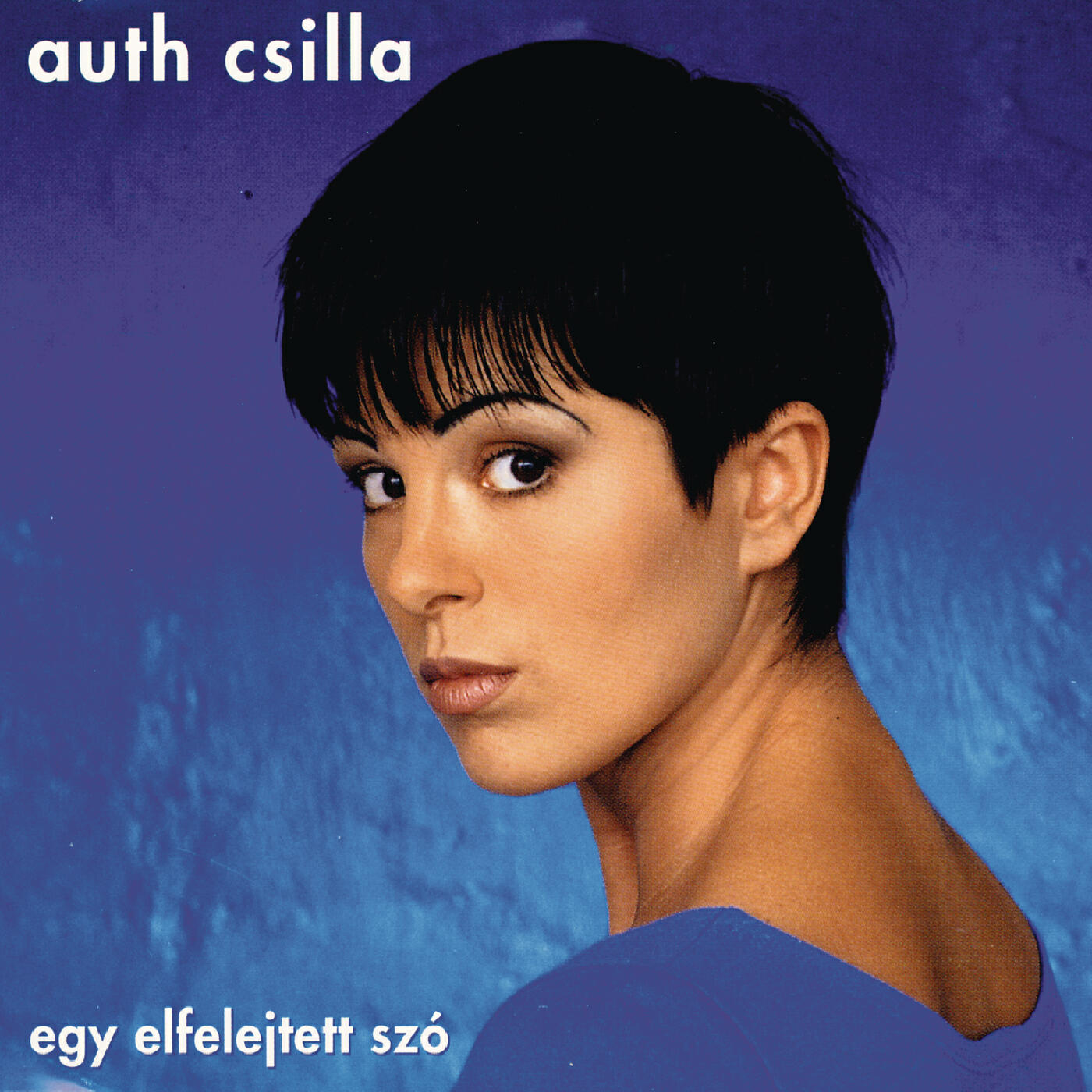 Csilla Auth - Egy Elfelejtett Szó