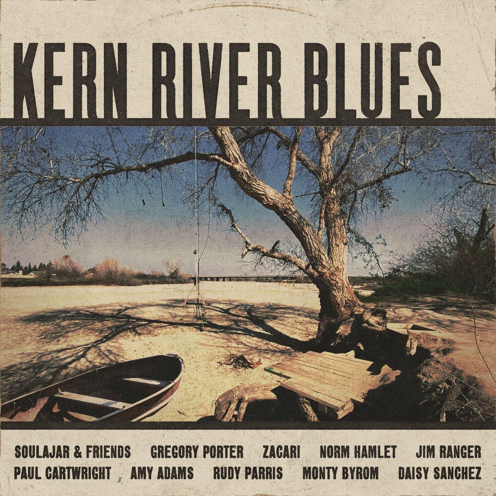Альбом Kern River Blues исполнителя Soulajar, Kris Tiner, Rudy Parris, Jim Ranger, Mento Buru, Daisy Sanchez, Paul Cartwright, Amy Adams, Monty Byrom, Norm Hamlett, Zacari, Gregory Porter