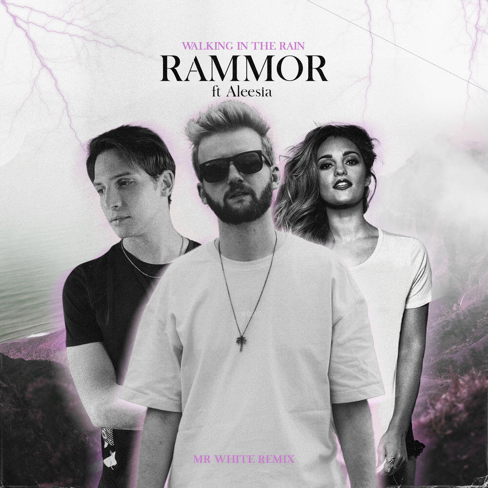 Альбом Walking In The Rain (MrWhite Remix) исполнителя Rammor, MrWhite