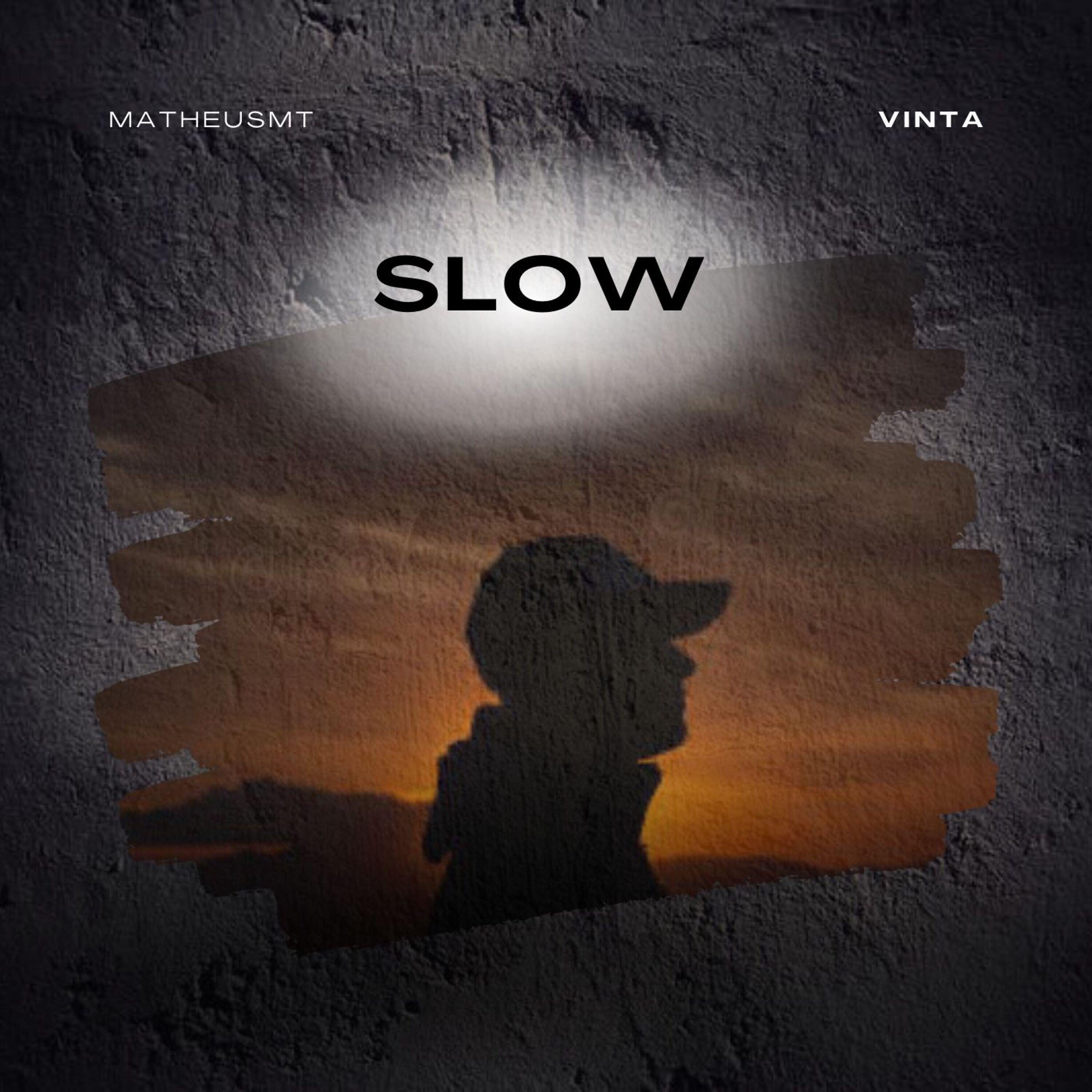 Slow