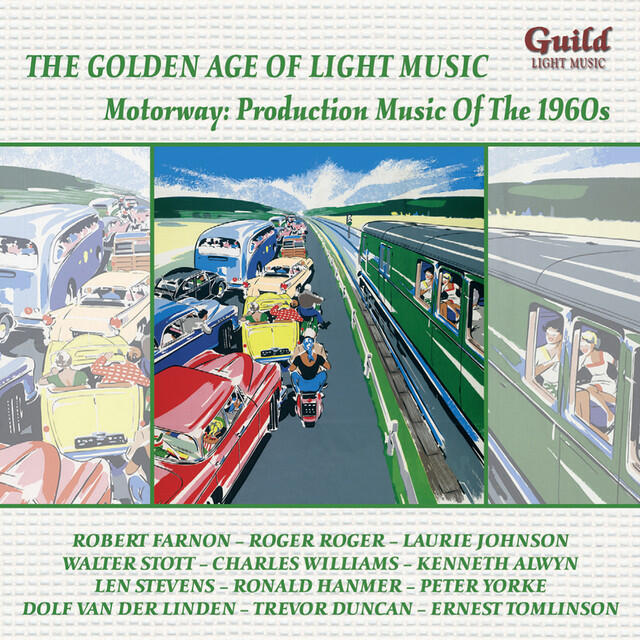 The Golden Age of Light Music: Motorway: Production Music of the 1960s