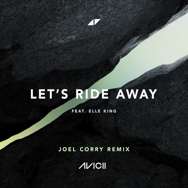Elle King, Joel Corry, Avicii - Let's Ride Away - Joel Corry Remix