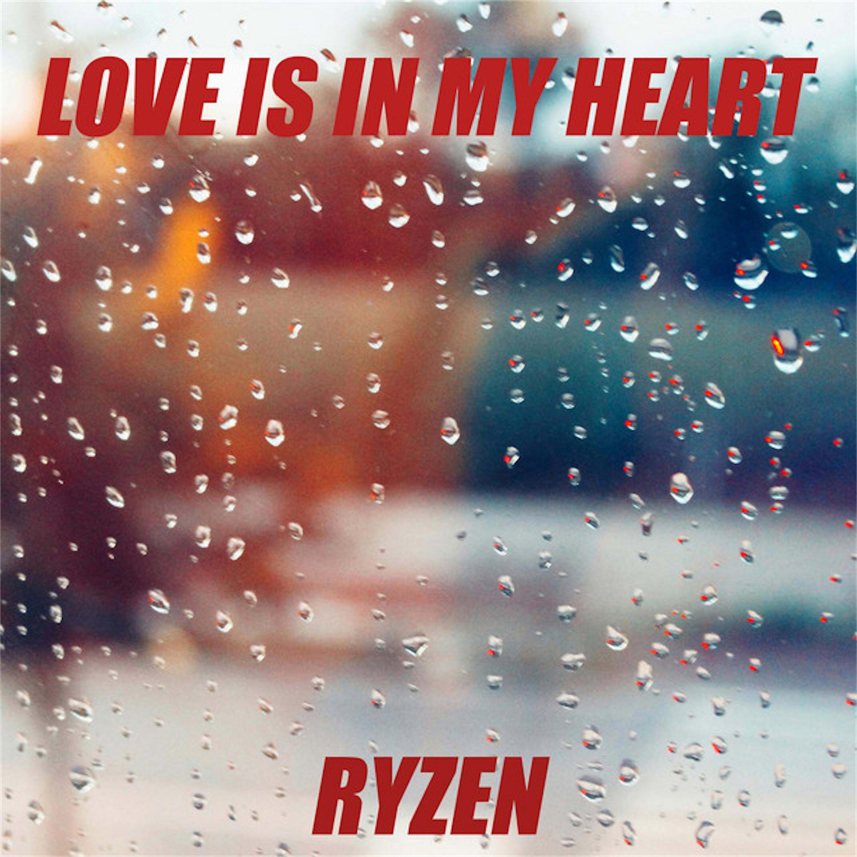 Альбом Love is in My Heart исполнителя RYZEN