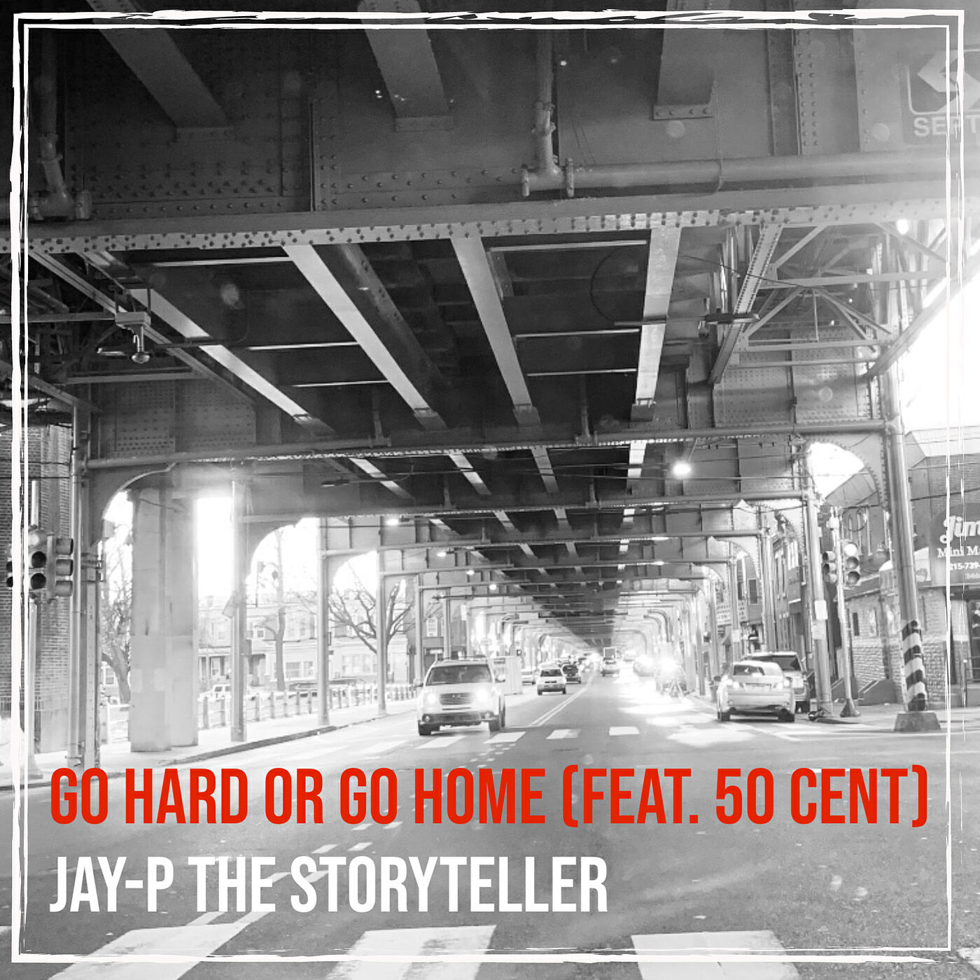 Альбом Go Hard or Go Home исполнителя Jay-P The Storyteller, 50 Cent