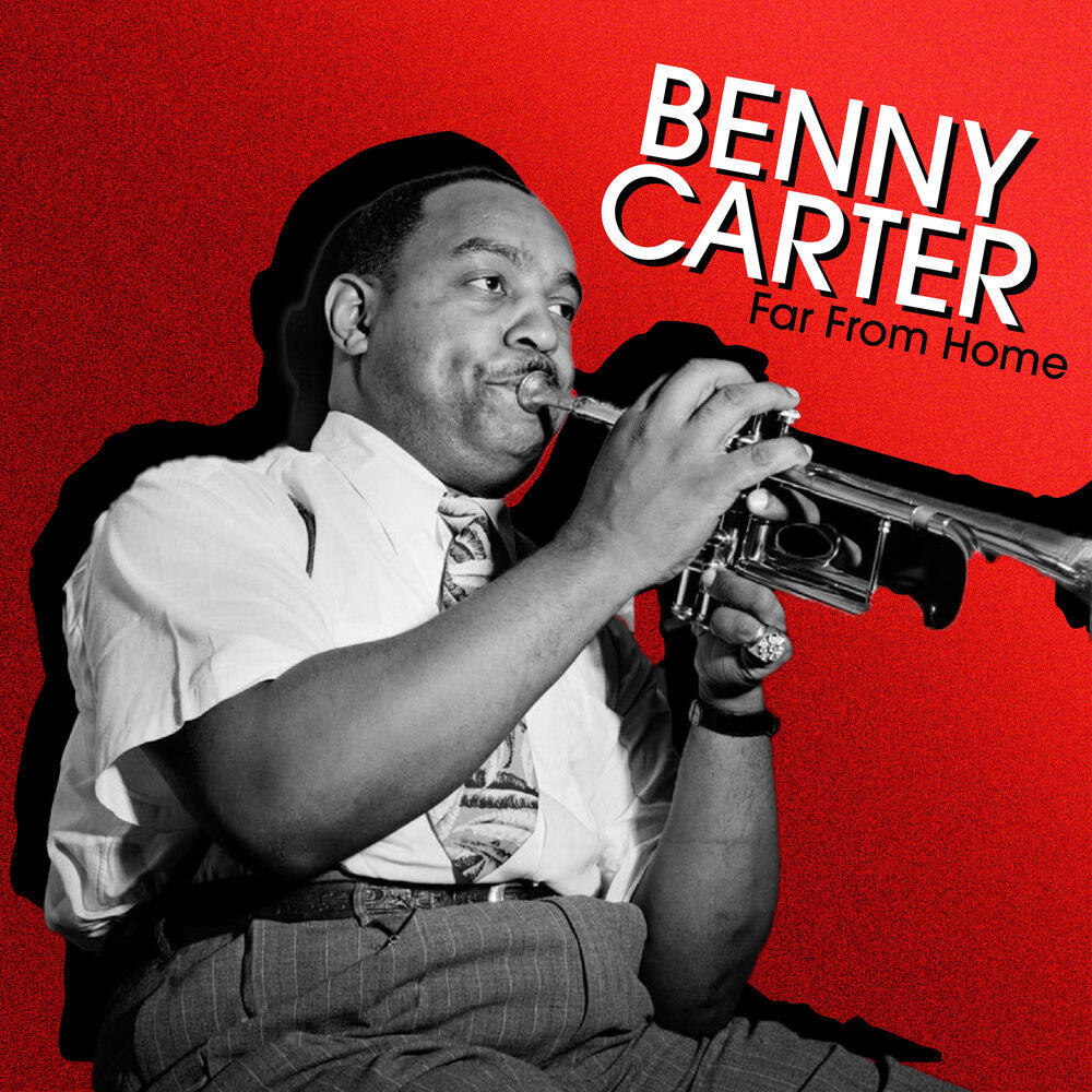 Альбом Far From Home исполнителя Benny Carter