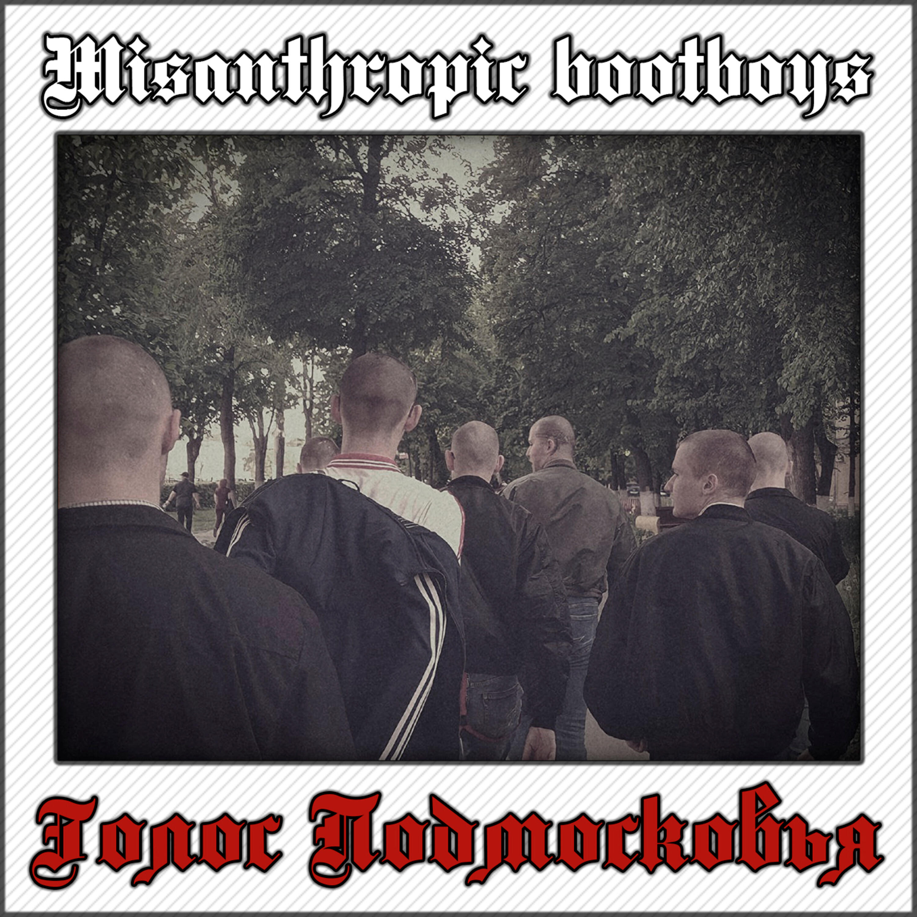 Альбом Голос Подмосковья исполнителя Misanthropic Bootboys