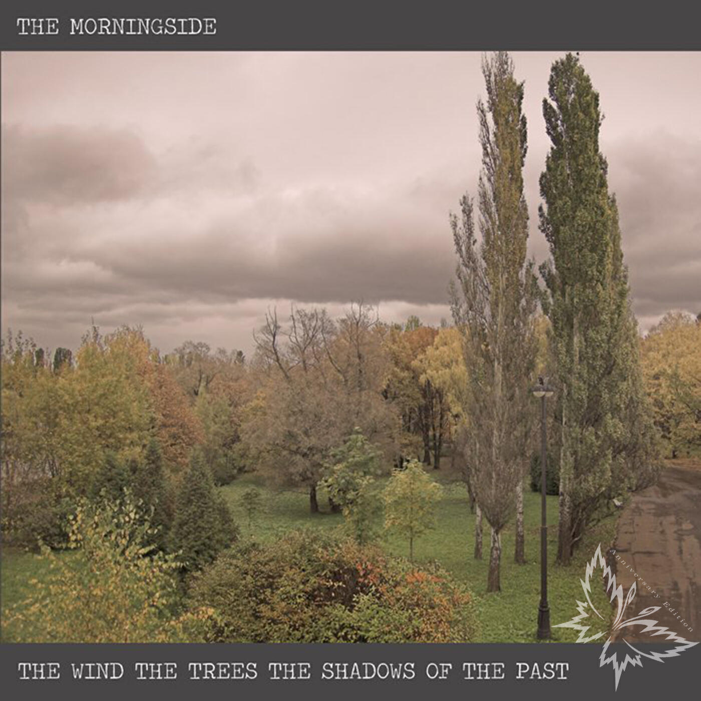 The Wind, The Trees and the Shadows of the Past (Anniversary Edition)