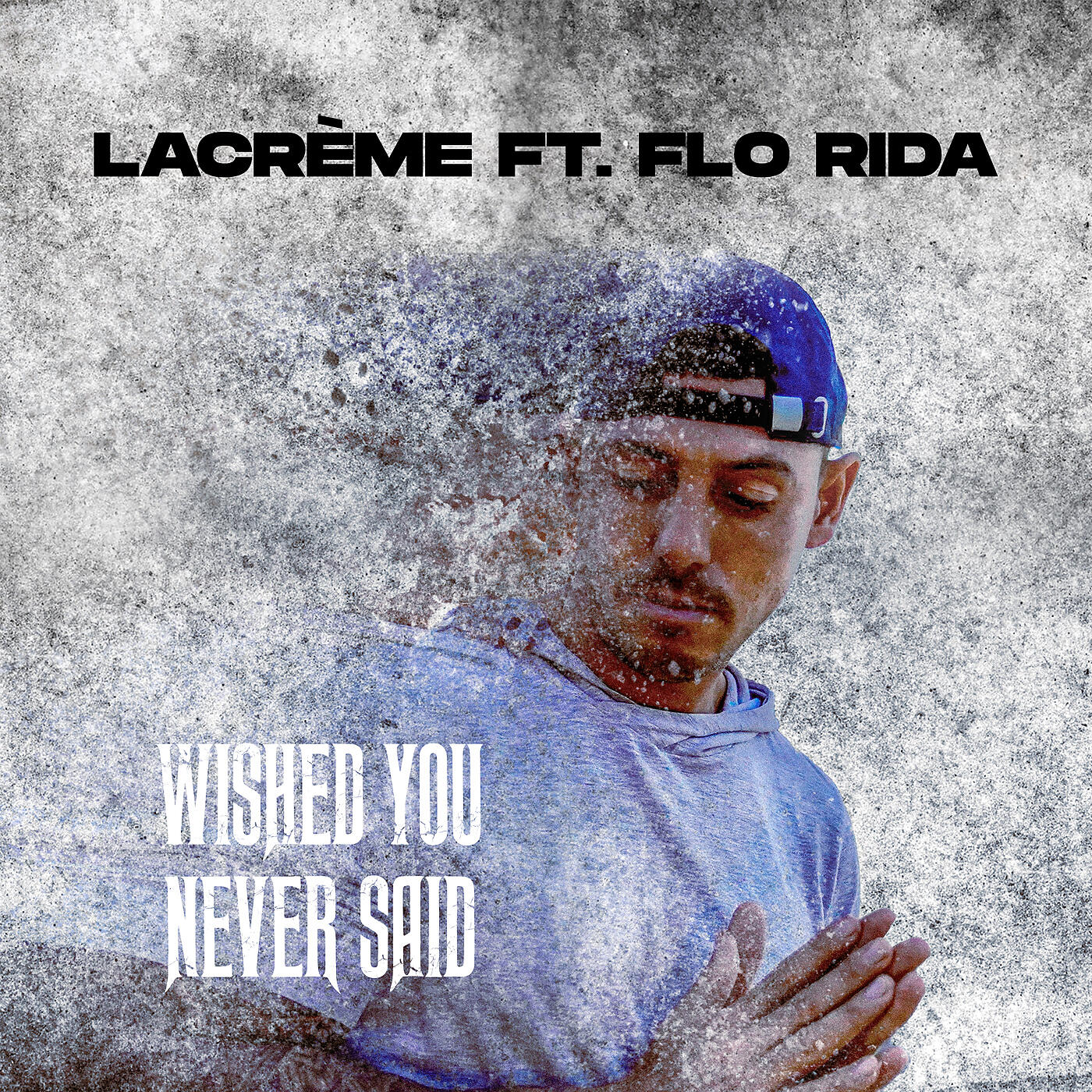 Wished You Never Said (feat. Flo Rida)