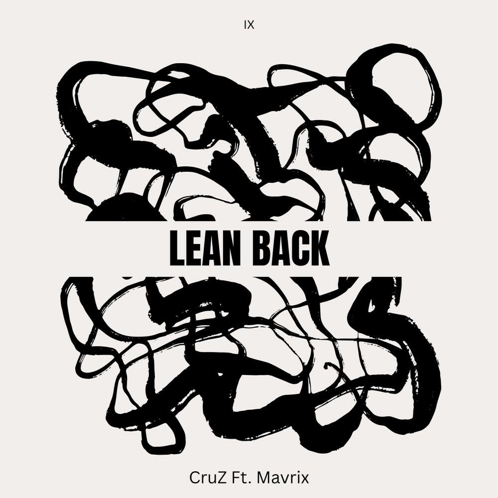 Альбом Lean Back исполнителя Cruz, Mavrix