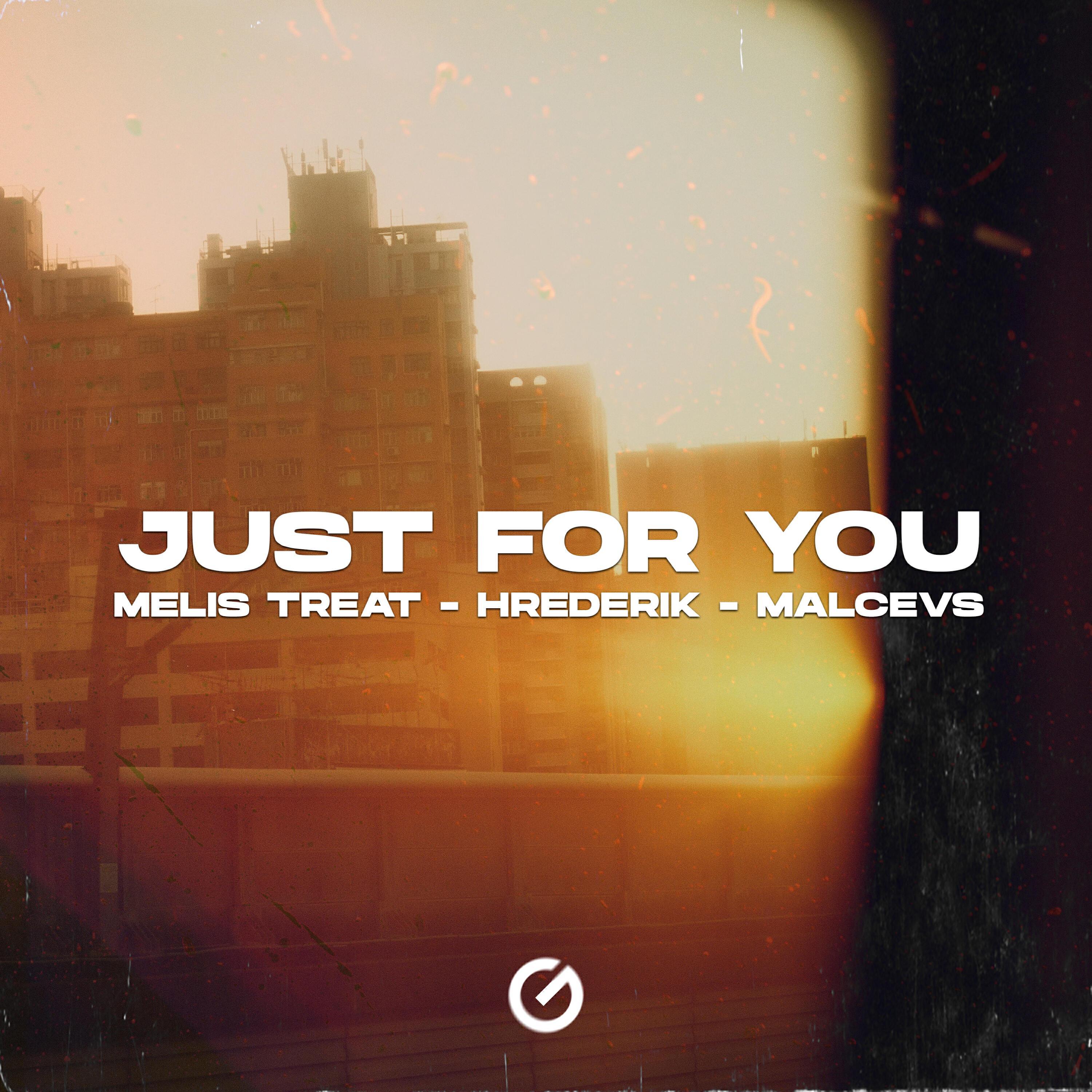 Just For You