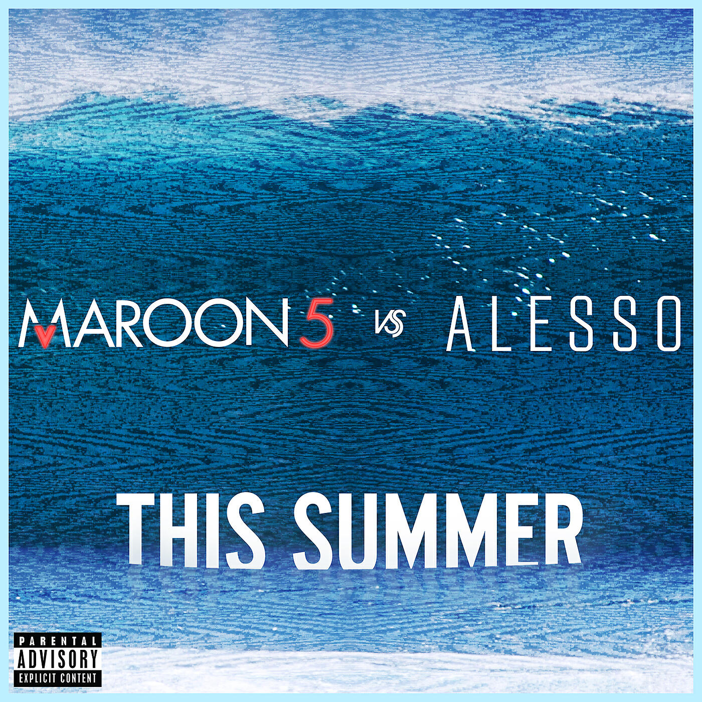 Альбом This Summer (Maroon 5 vs. Alesso) исполнителя Alesso, Maroon 5