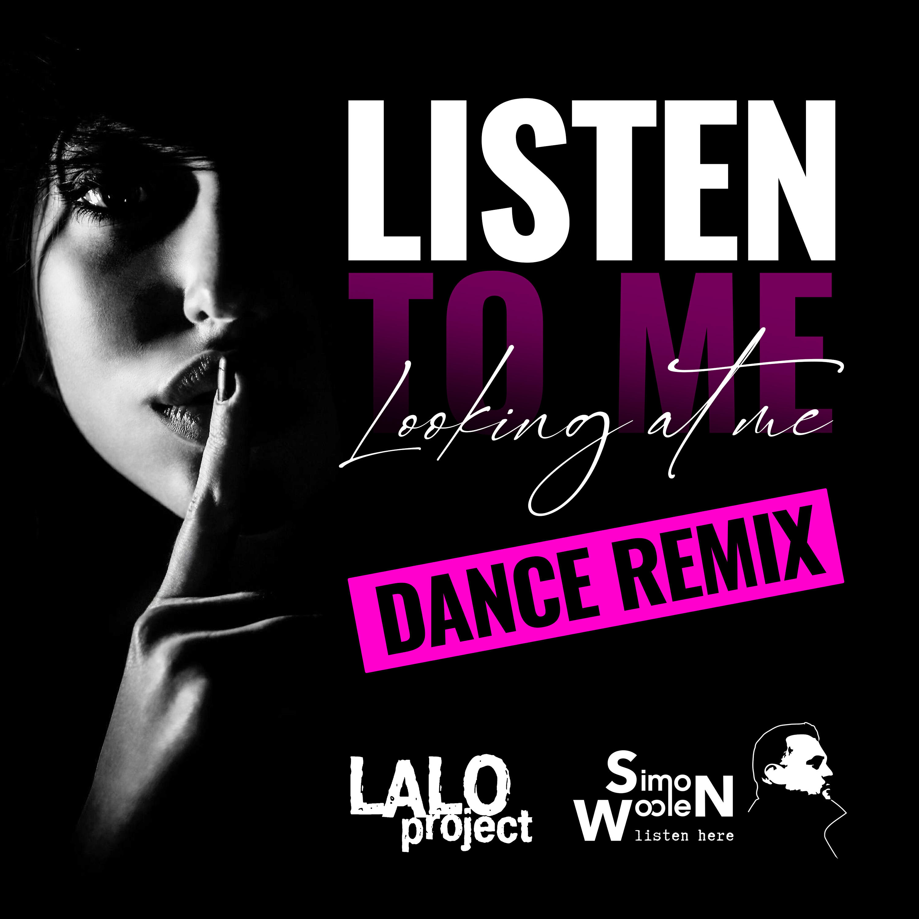 Listen to Me, Looking at Me (Dance Remix)