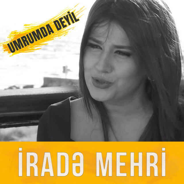 Альбом Umrumda Deyil исполнителя Irade Mehri