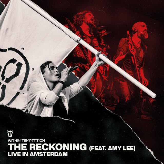 Альбом The Reckoning (feat. Amy Lee) [Live in Amsterdam] исполнителя Evanescence, Within Temptation