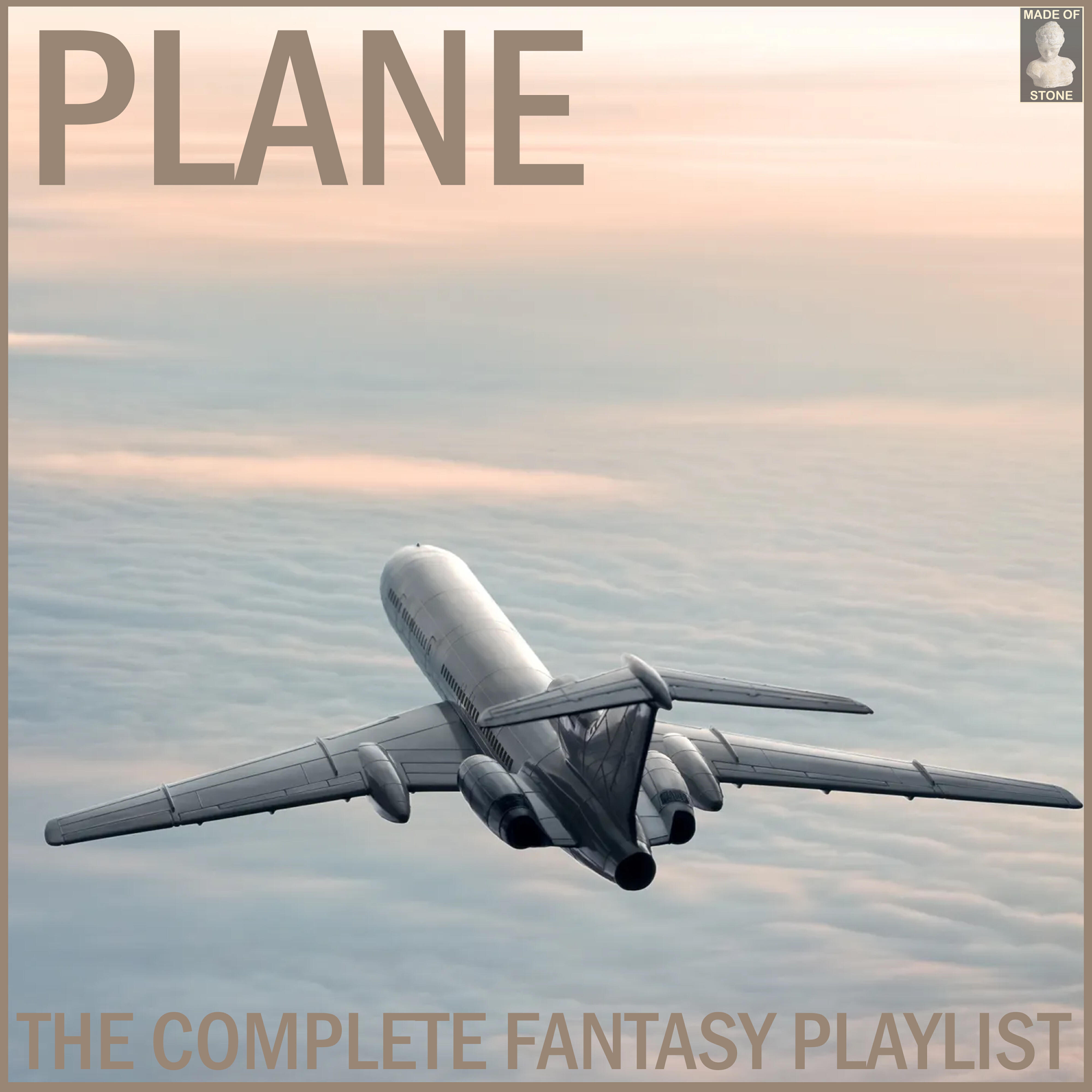 Plane- The Complete Fantasy Playlist