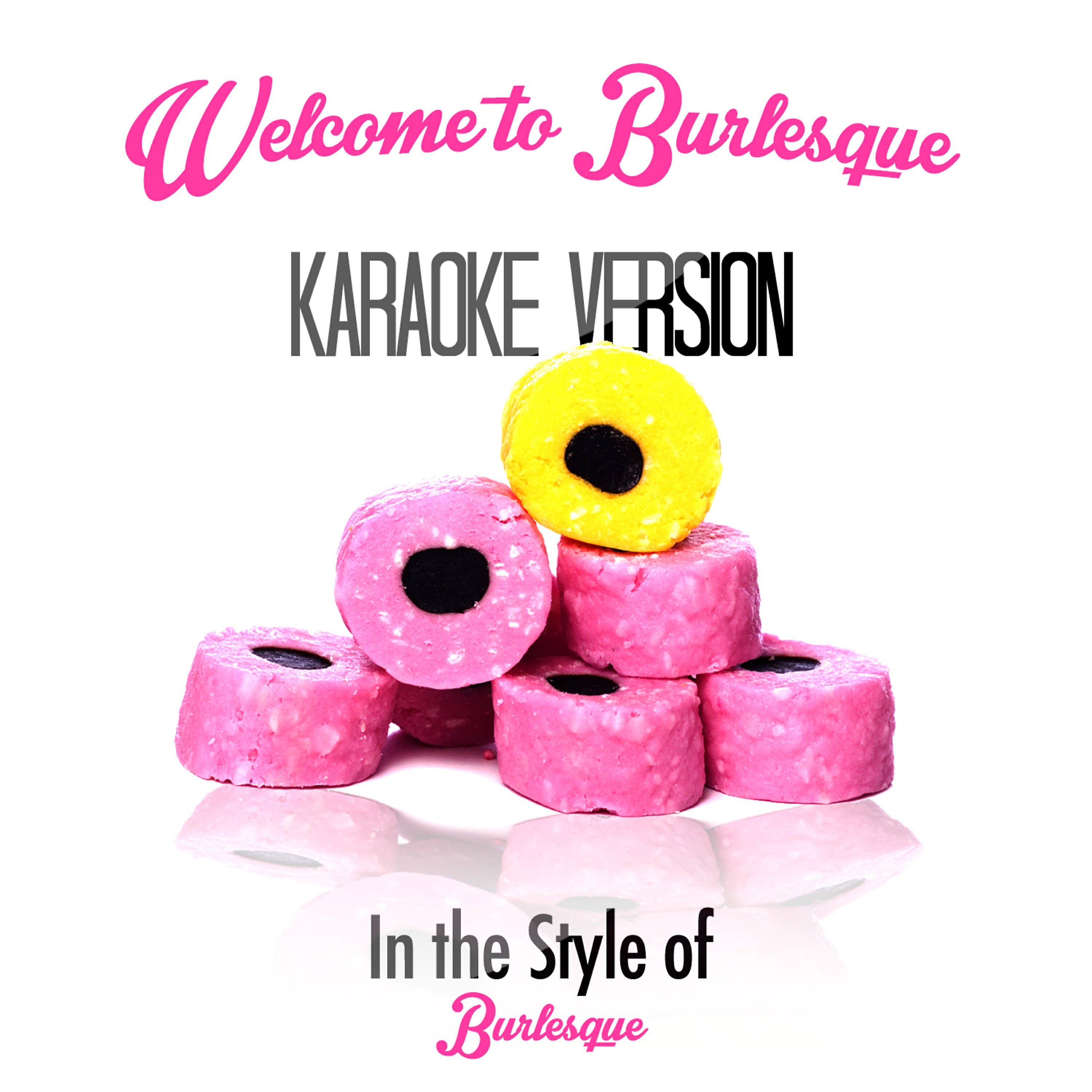 Welcome to Burlesque (In the Style of Burlesque) [Karaoke Version] - Single