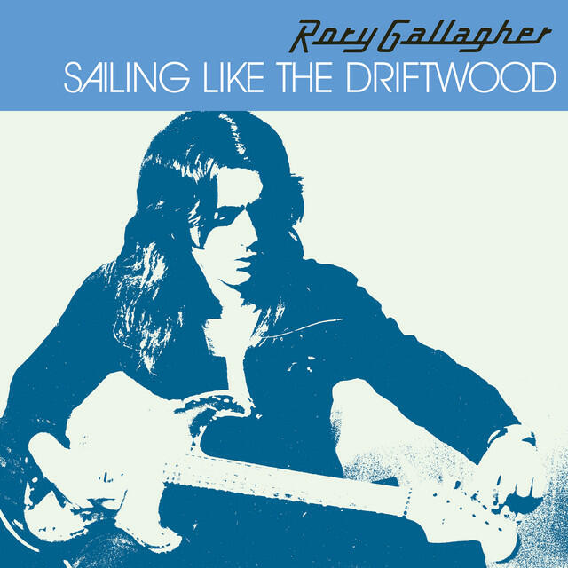 Альбом Sailing Like The Driftwood исполнителя Rory Gallagher