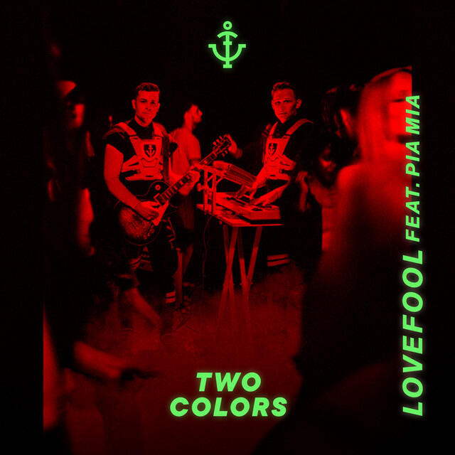Альбом Lovefool (feat. Pia Mia) исполнителя Pia Mia, twocolors