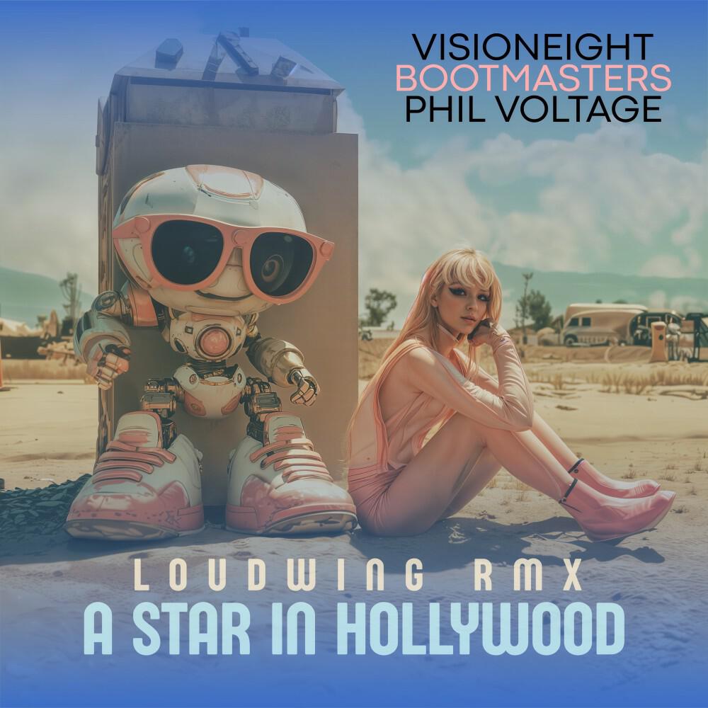 A Star in Hollywood (Loudwing Remix)