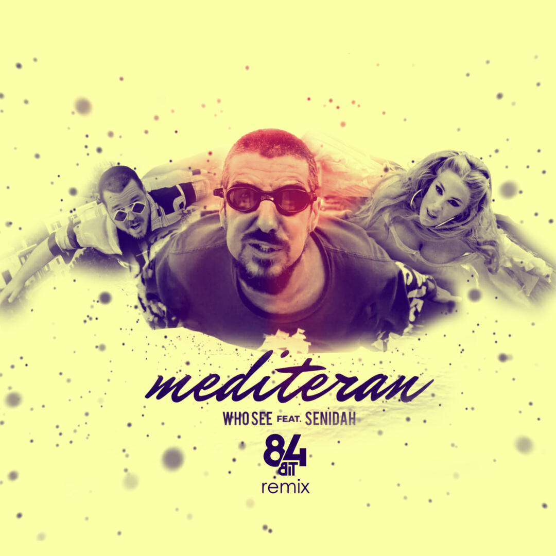Mediteran (84Bit Remix)