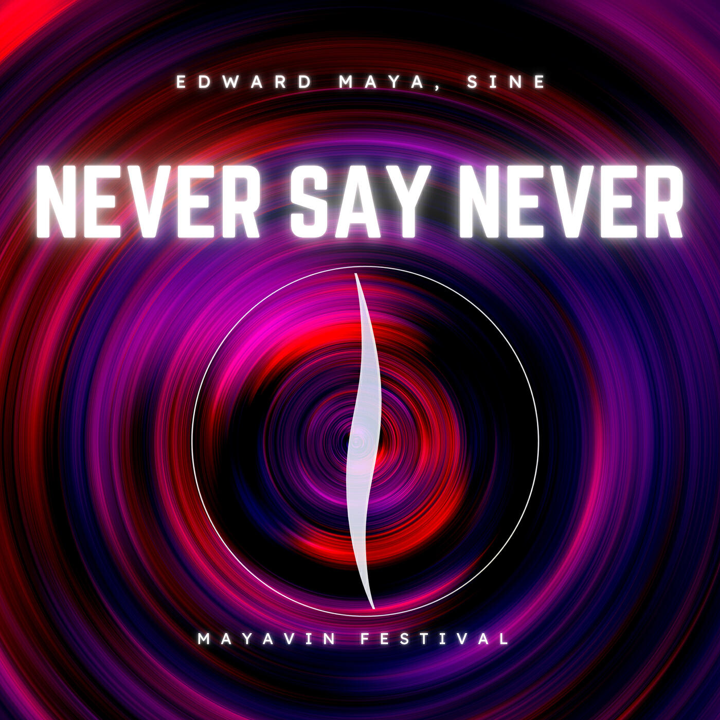 Never Say Never (Mayavin Festival)
