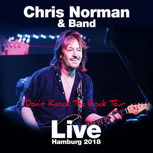 Альбом Don't Knock The Rock Tour (Live Hamburg 2018) исполнителя Chris Norman