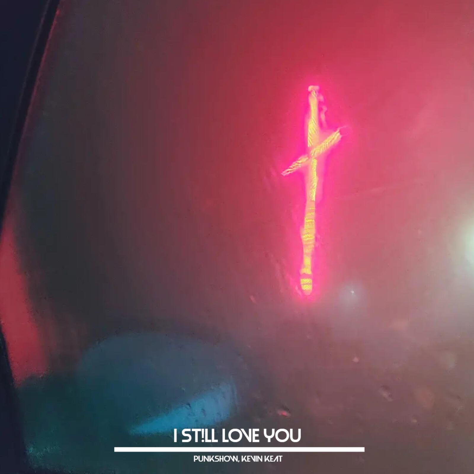 I ST!LL LOVE YOU