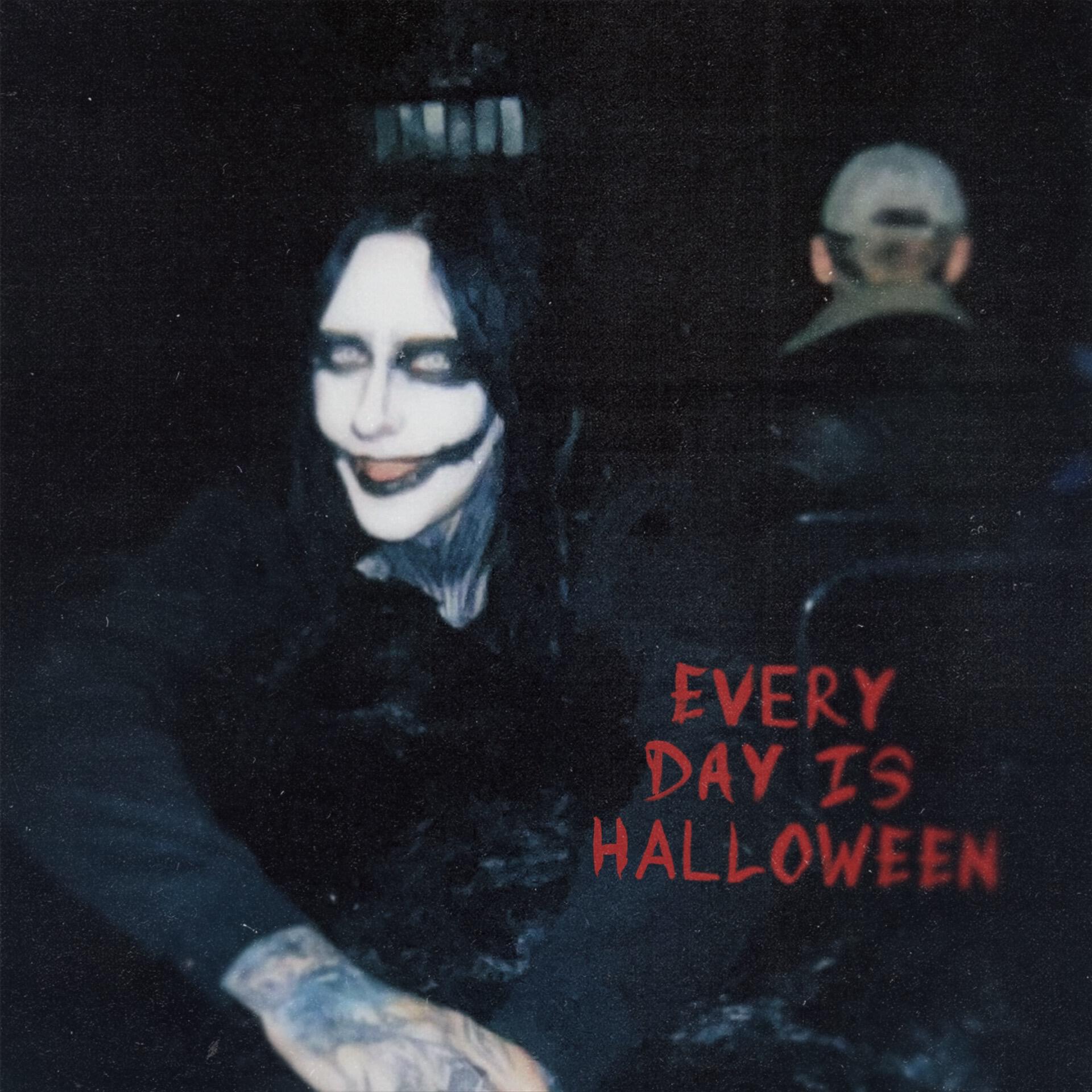 EVERY DAY IS HALLOWEEN