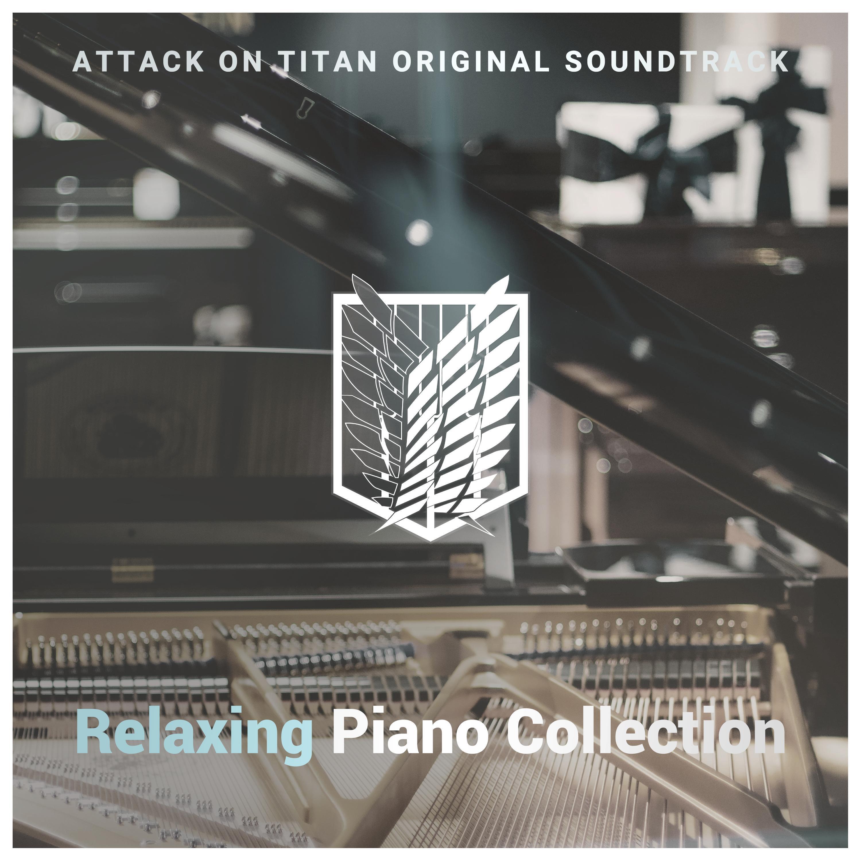 Альбом Attack on Titan OST Relaxing Piano Collection исполнителя HARU
