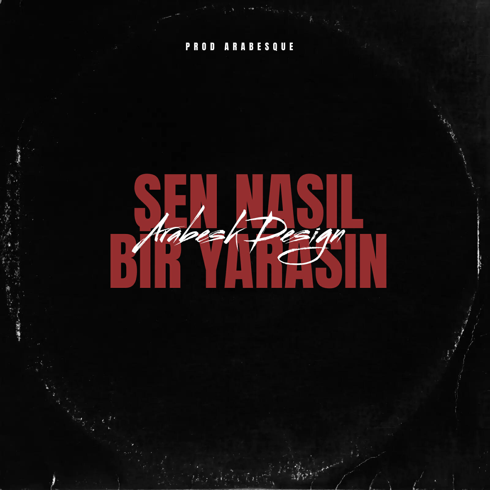Arabesque Music - Sen Nasıl Bir Yarasın